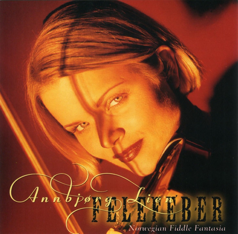 Annbjorg Lien - Felefeber - Norwegian Fiddle Fantasia